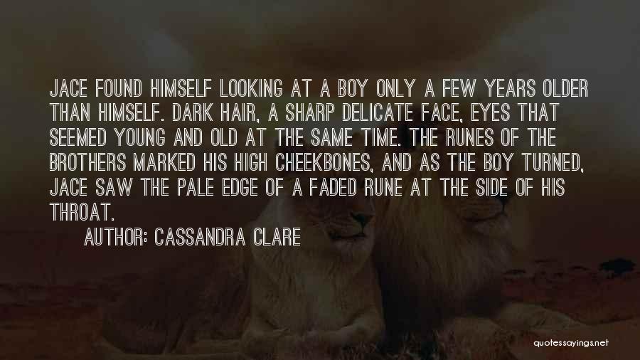 Looking Sharp Quotes By Cassandra Clare