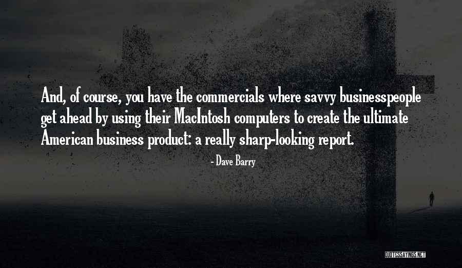 Looking Sharp Quotes By Dave Barry