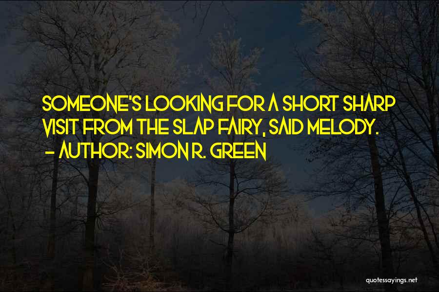 Looking Sharp Quotes By Simon R. Green