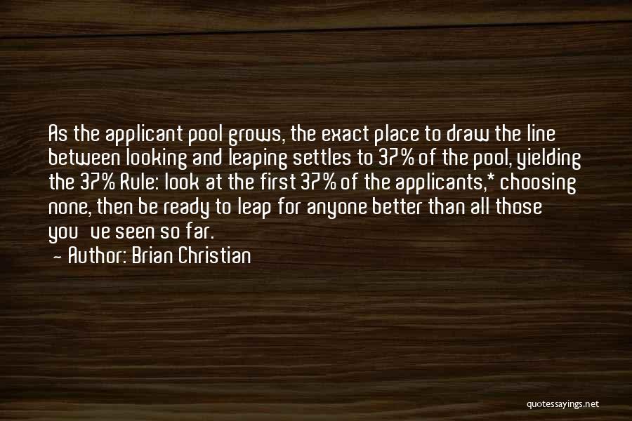 Looking So Far Quotes By Brian Christian