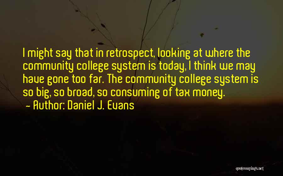 Looking So Far Quotes By Daniel J. Evans