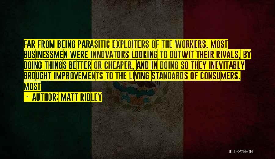 Looking So Far Quotes By Matt Ridley