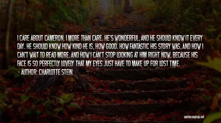 Looking So Good Quotes By Charlotte Stein