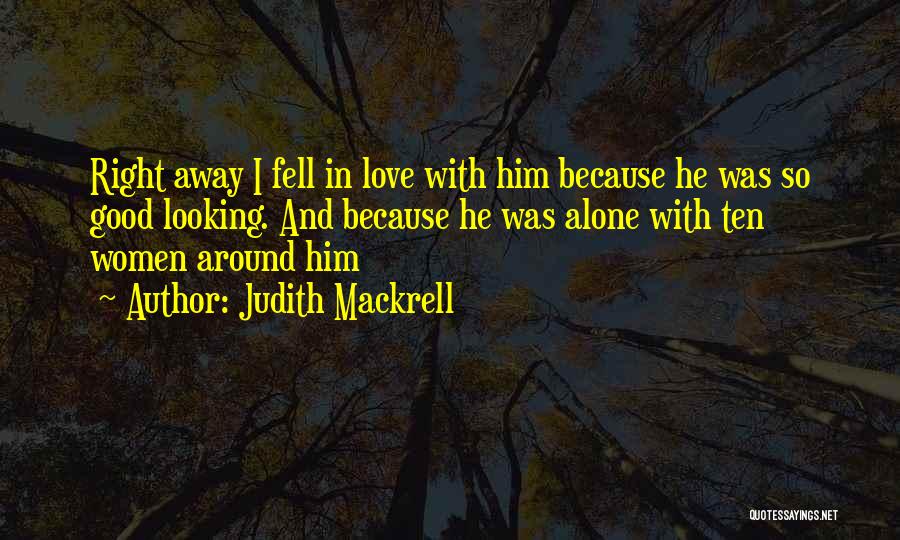 Looking So Good Quotes By Judith Mackrell