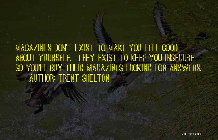 Looking So Good Quotes By Trent Shelton