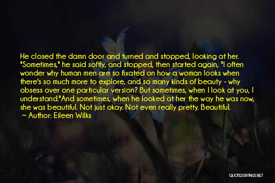 Looking So Pretty Quotes By Eileen Wilks