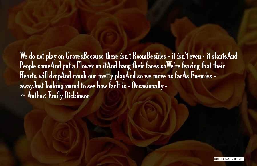 Looking So Pretty Quotes By Emily Dickinson