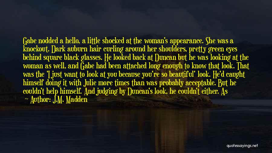 Looking So Pretty Quotes By J.M. Madden