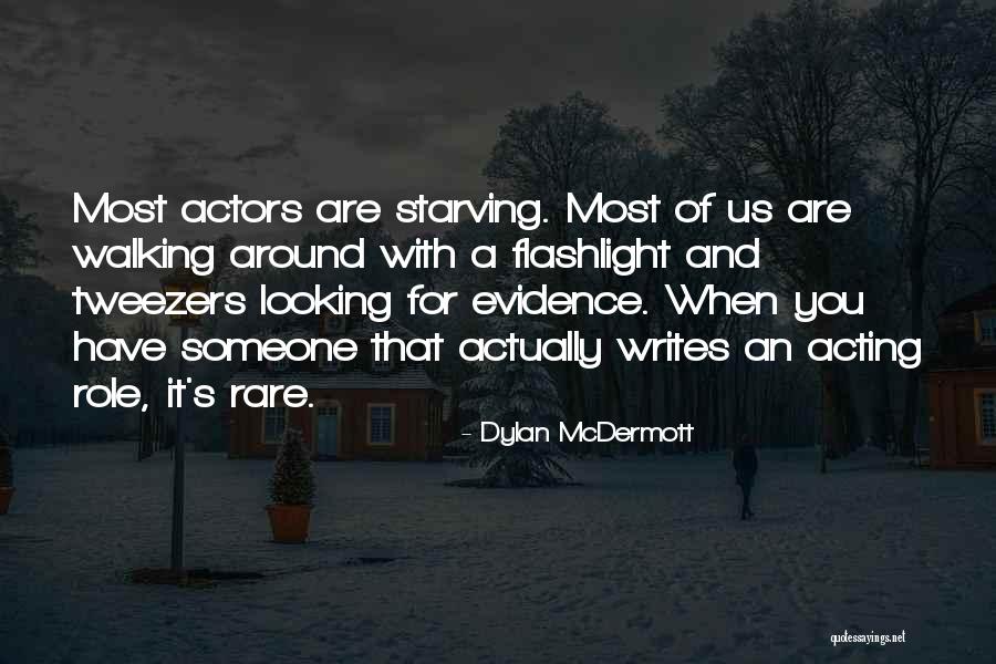 Looking Someone Quotes By Dylan McDermott Looking Someone Quotes By Dylan McDermott