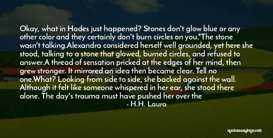 Looking Someone Quotes By H.H. Laura Looking Someone Quotes By H.H. Laura