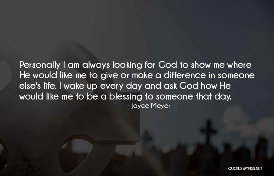 Looking Someone Quotes By Joyce Meyer