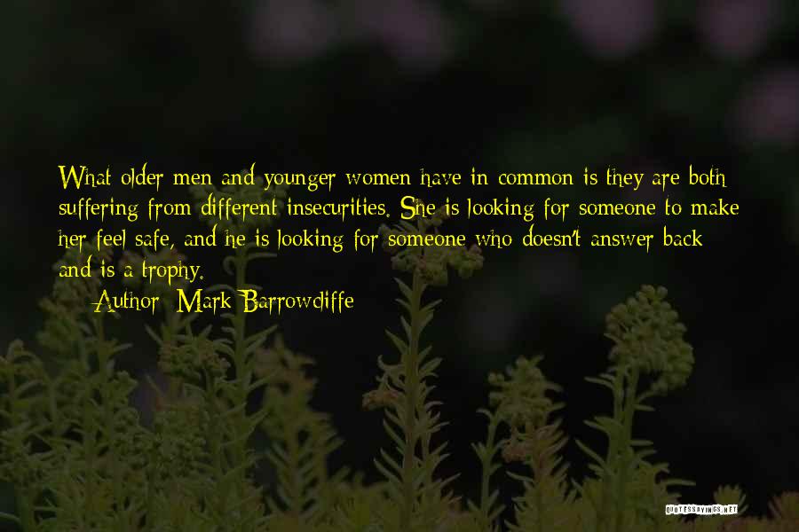 Looking Someone Quotes By Mark Barrowcliffe