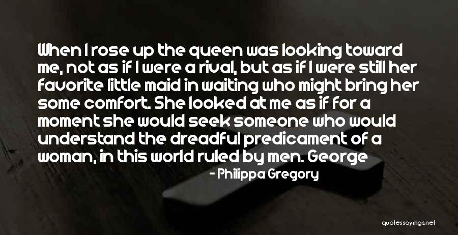 Looking Someone Quotes By Philippa Gregory