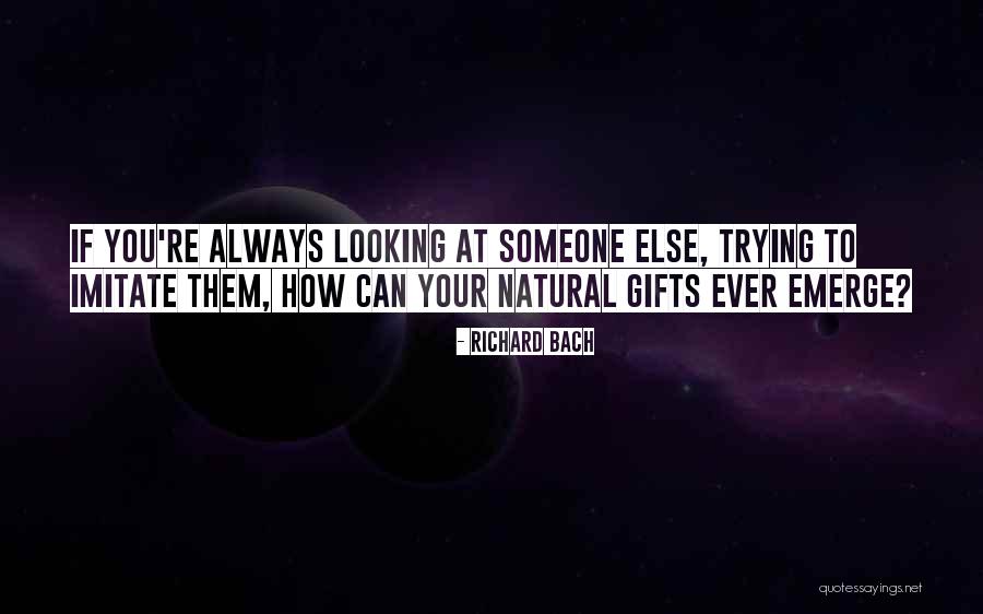 Looking Someone Quotes By Richard Bach Looking Someone Quotes By Richard Bach