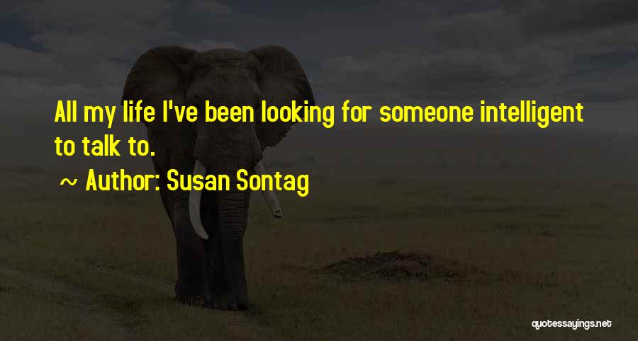 Looking Someone Quotes By Susan Sontag