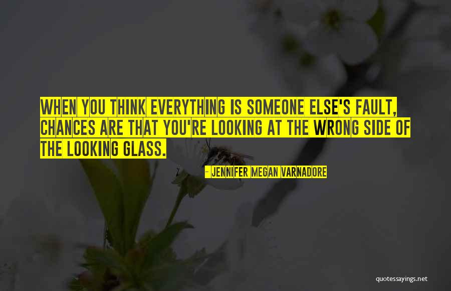 Looking Somewhere Else Quotes By Jennifer Megan Varnadore Looking Somewhere Else Quotes By Jennifer Megan Varnadore