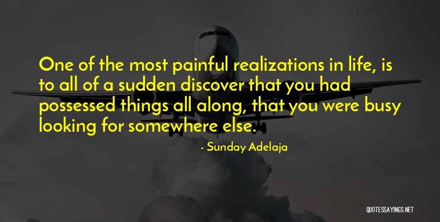 Looking Somewhere Else Quotes By Sunday Adelaja Looking Somewhere Else Quotes By Sunday Adelaja