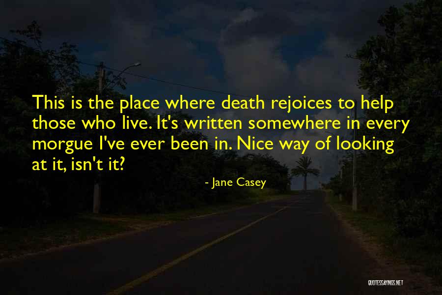 Looking Somewhere Quotes By Jane Casey Looking Somewhere Quotes By Jane Casey