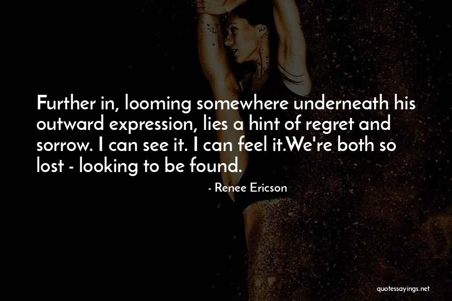 Looking Somewhere Quotes By Renee Ericson Looking Somewhere Quotes By Renee Ericson