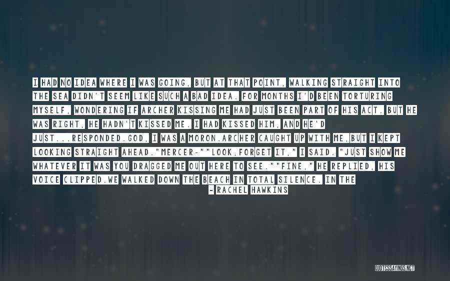 Looking Straight Ahead Quotes By Rachel Hawkins Looking Straight Ahead Quotes By Rachel Hawkins