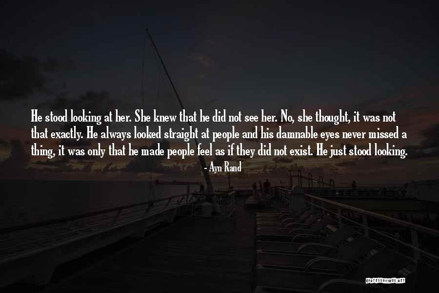 Looking Straight Quotes By Ayn Rand Looking Straight Quotes By Ayn Rand