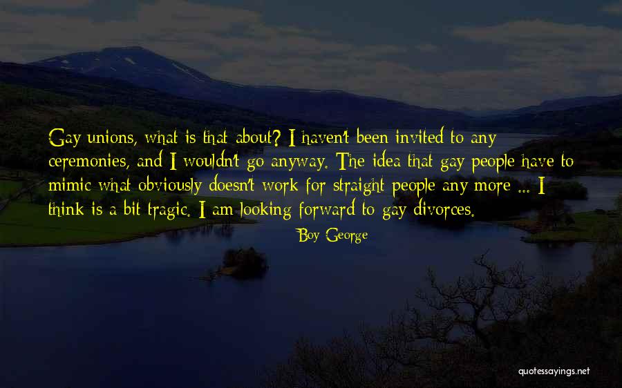 Looking Straight Quotes By Boy George Looking Straight Quotes By Boy George