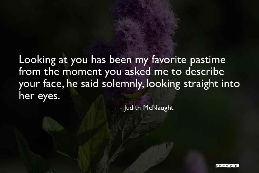 Looking Straight Quotes By Judith McNaught Looking Straight Quotes By Judith McNaught
