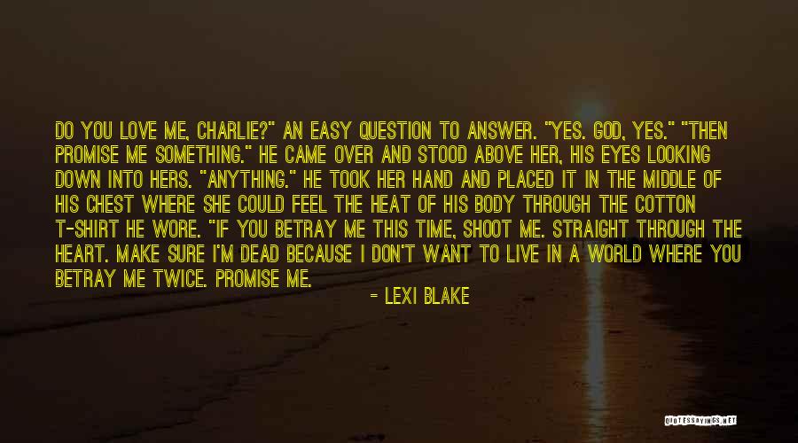 Looking Straight Quotes By Lexi Blake Looking Straight Quotes By Lexi Blake