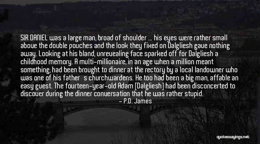 Looking Stupid Quotes By P.D. James Looking Stupid Quotes By P.D. James