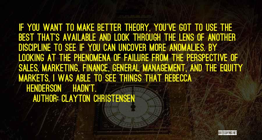 Looking Through A Lens Quotes By Clayton Christensen