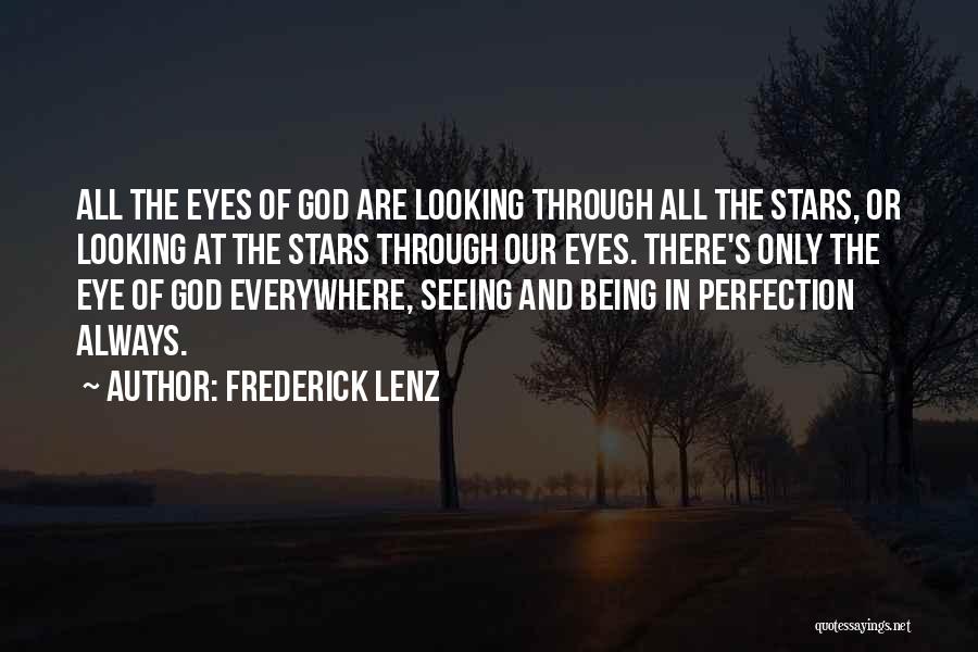 Looking Through Eyes Quotes By Frederick Lenz