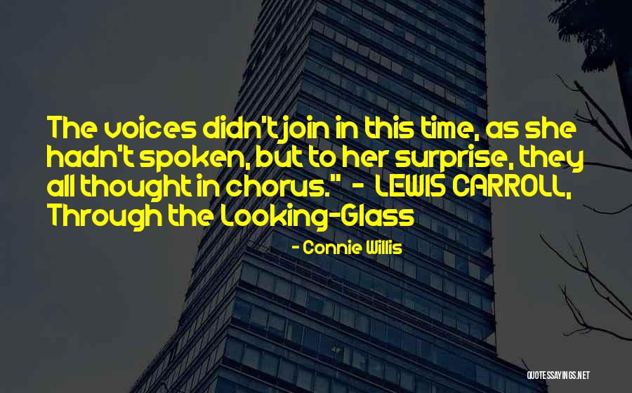 Looking Through The Glass Quotes By Connie Willis Looking Through The Glass Quotes By Connie Willis