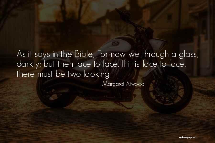 Looking Through The Glass Quotes By Margaret Atwood Looking Through The Glass Quotes By Margaret Atwood
