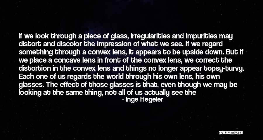 Looking Through The Lens Quotes By Inge Hegeler Looking Through The Lens Quotes By Inge Hegeler