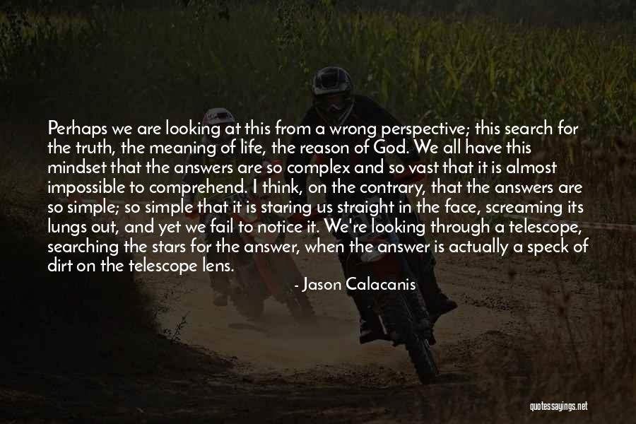 Looking Through The Lens Quotes By Jason Calacanis Looking Through The Lens Quotes By Jason Calacanis