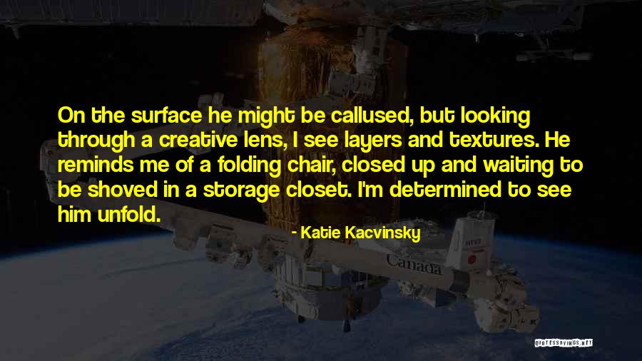 Looking Through The Lens Quotes By Katie Kacvinsky Looking Through The Lens Quotes By Katie Kacvinsky