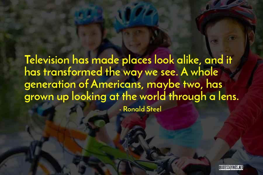 Looking Through The Lens Quotes By Ronald Steel Looking Through The Lens Quotes By Ronald Steel