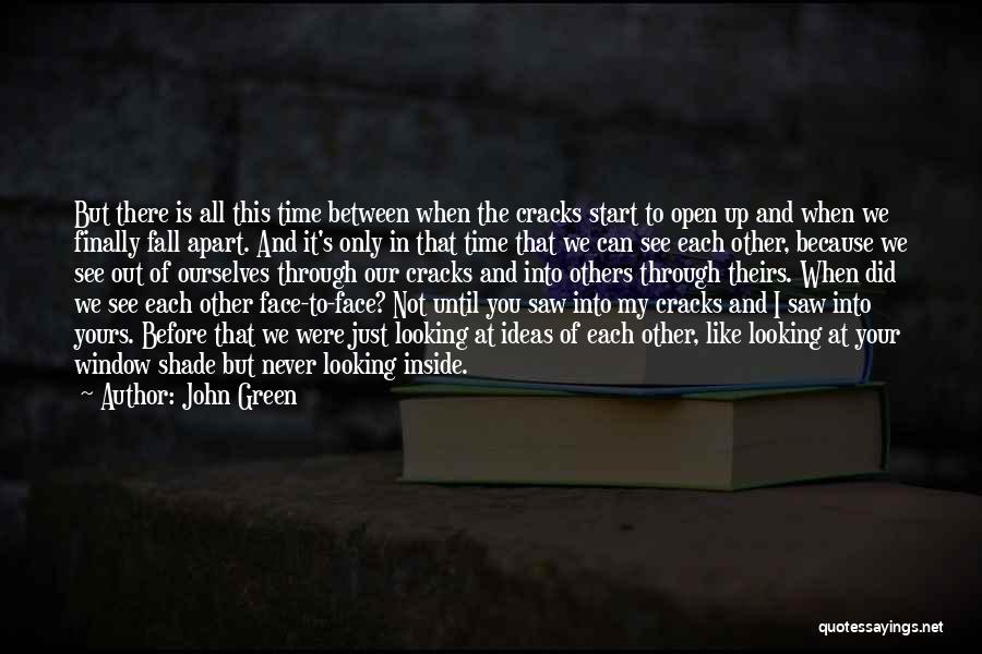 Looking Through The Window Quotes By John Green