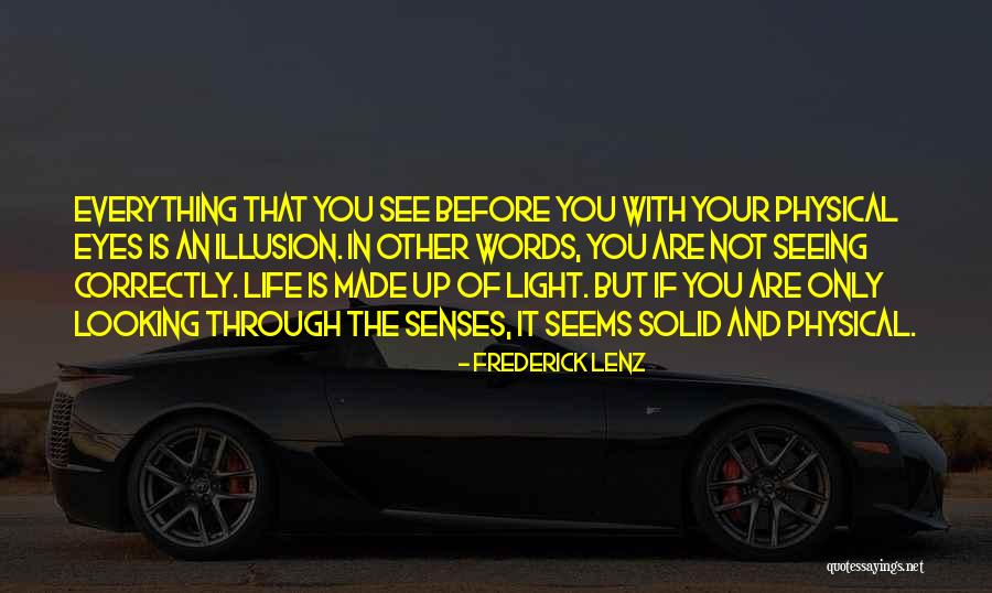 Looking Through Your Eyes Quotes By Frederick Lenz