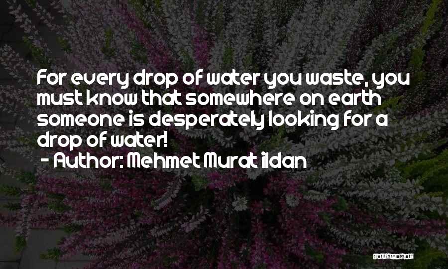 Looking Thru Quotes By Mehmet Murat Ildan Looking Thru Quotes By Mehmet Murat Ildan