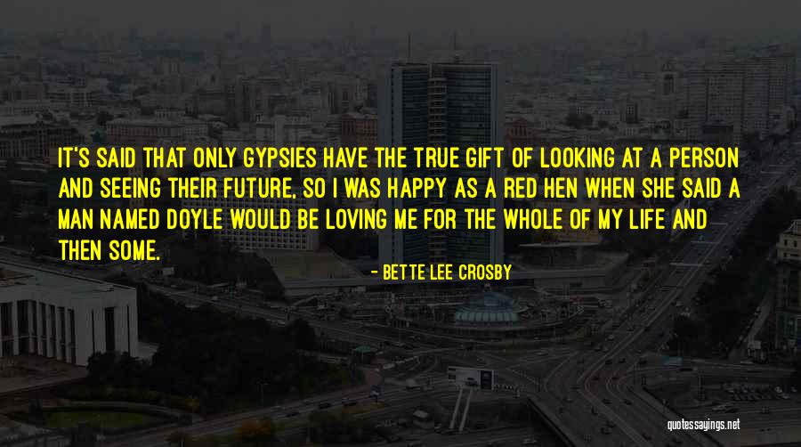 Looking To The Past For The Future Quotes By Bette Lee Crosby