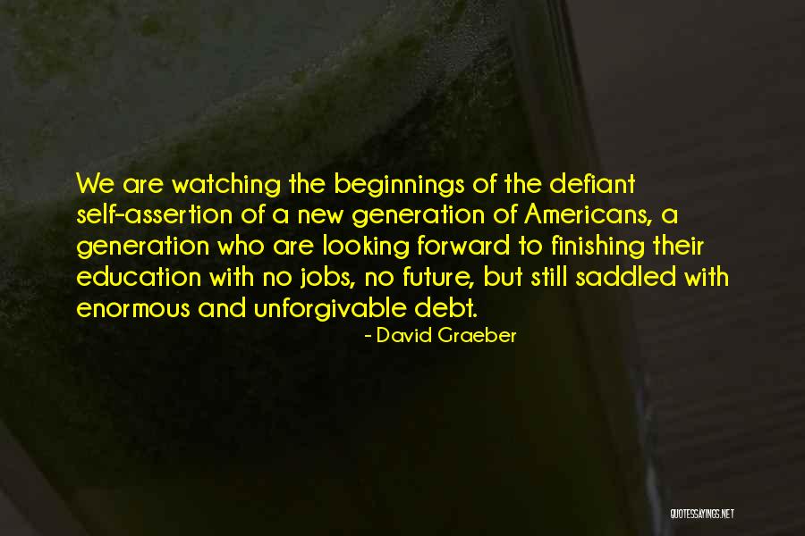 Looking To The Past For The Future Quotes By David Graeber