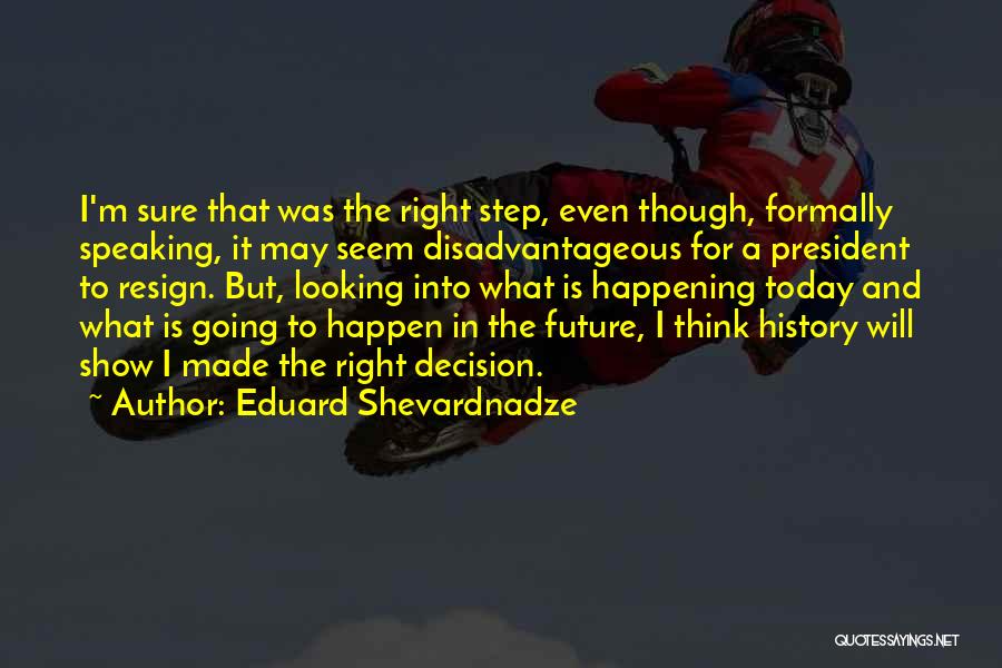 Looking To The Past For The Future Quotes By Eduard Shevardnadze