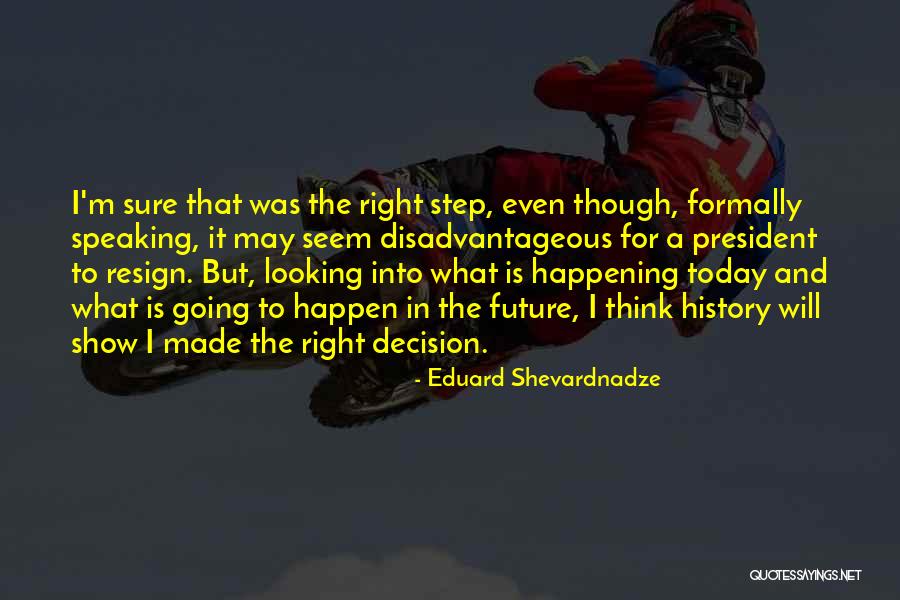 Looking To The Past For The Future Quotes By Eduard Shevardnadze