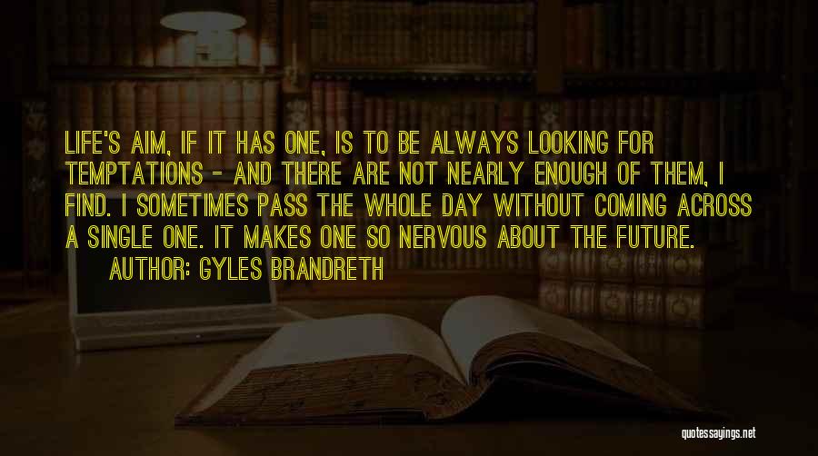 Looking To The Past For The Future Quotes By Gyles Brandreth