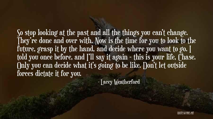 Looking To The Past For The Future Quotes By Lacey Weatherford