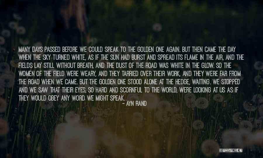 Looking To The Sun Quotes By Ayn Rand Looking To The Sun Quotes By Ayn Rand