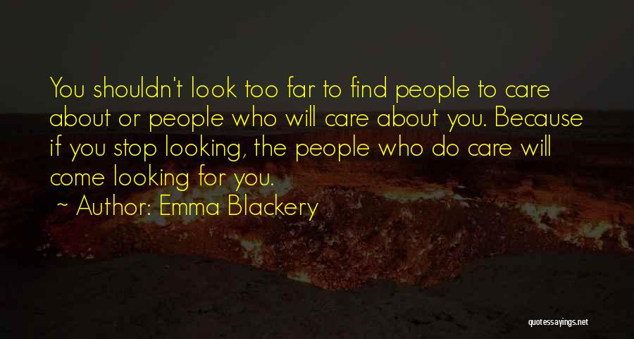 Looking Too Far Quotes By Emma Blackery