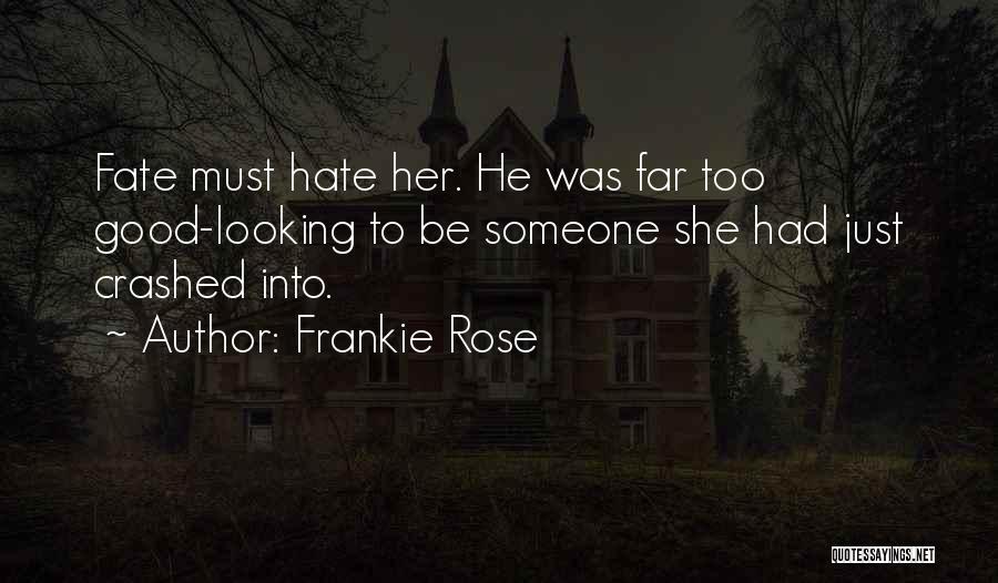 Looking Too Far Quotes By Frankie Rose