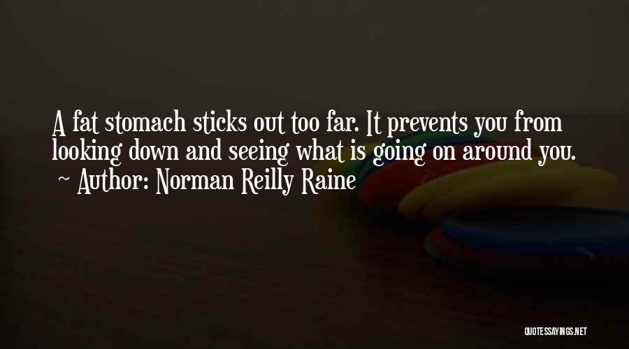 Looking Too Far Quotes By Norman Reilly Raine